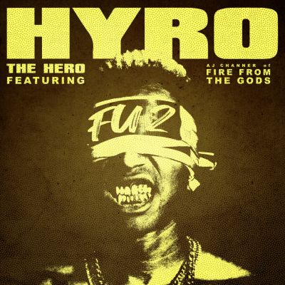Hyro the Hero - Fu2 (feat. Aj Channer of Fire from the Gods)