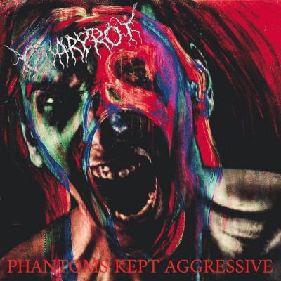 Ovaryrot - Phantoms Kept Aggressive