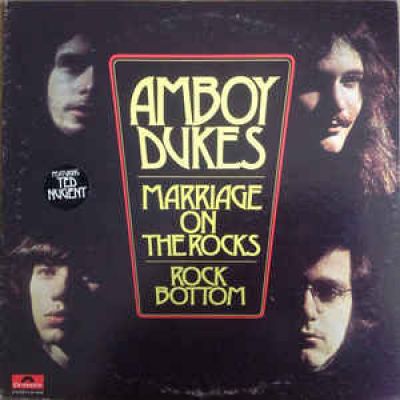 The Amboy Dukes - Marriage on the Rocks - Rock Bottom