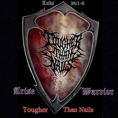 Tougher Than Nails - Arise Warrior