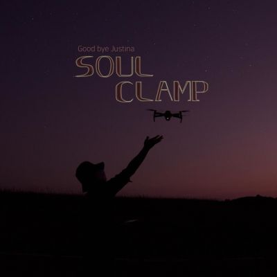 Soul Clamp - Good bye Justina