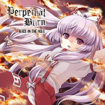 Alice in the hole！ - Perpetual Burn