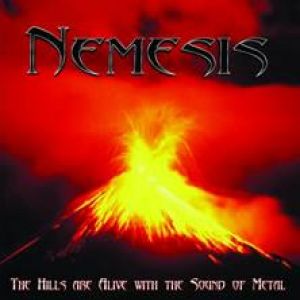 Nemesis - The Hills Are Alive with the Sound of Metal