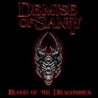 Demise of Sanity - Blood of the Dragonmen