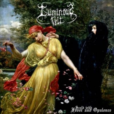 Luminous Veil - Scald with Fever and Opulence