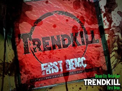 Trendkill - First Demo
