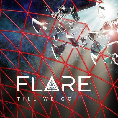 Flare - Till We Go