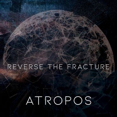 Reverse the Fracture - Atropos