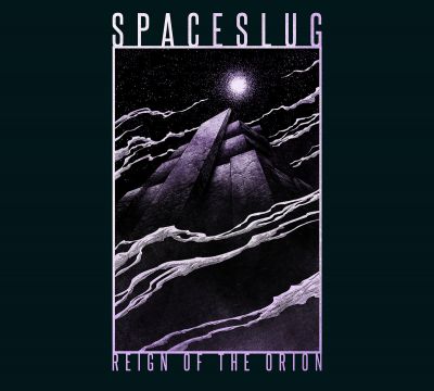 Spaceslug - Reign of the Orion