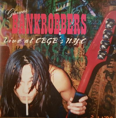 Glorious Bankrobbers - Live at CBGB's N.Y.C.