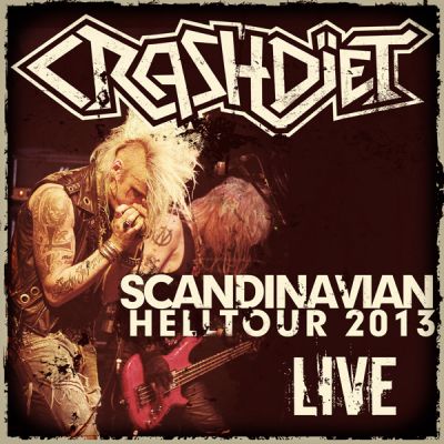 Crashdïet - Scandinavian Helltour 2013 Live