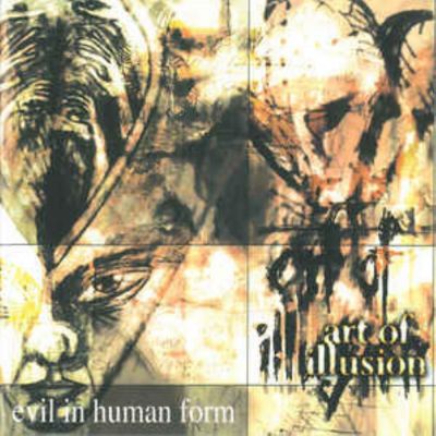 Art of Illusion - Evil in Human Form