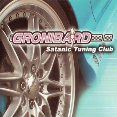 Gronibard - Satanic Tuning Club