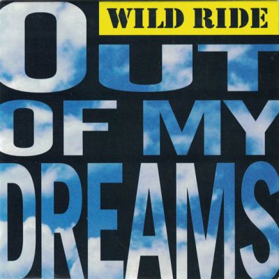 Wild Ride - Out of My Dreams