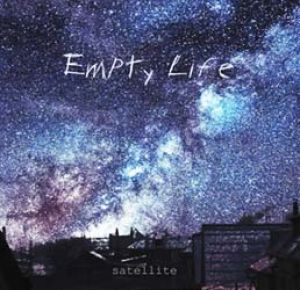 Empty Life - Satellite
