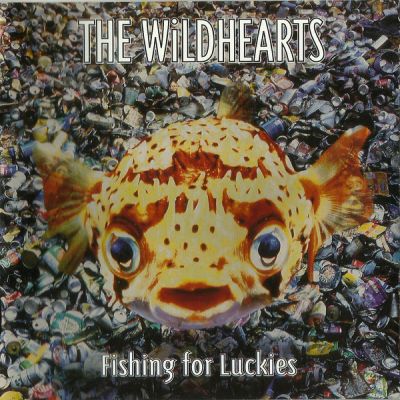 The Wildhearts - Fishing for Luckies