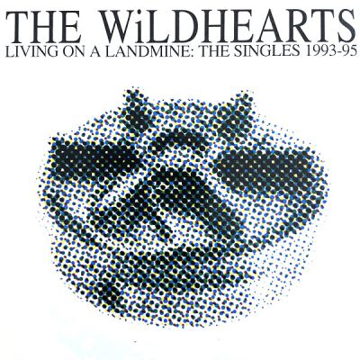 The Wildhearts - Living on a Landmine: The Singles 1993-1995