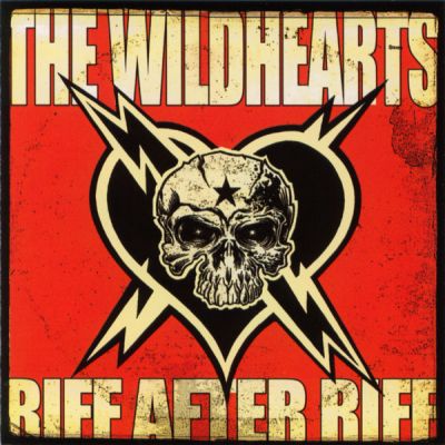 The Wildhearts - Riff After Riff