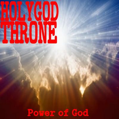 HOLYGOD THRONE - Power of God