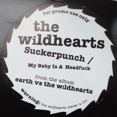 The Wildhearts - Suckerpunch / My Baby Is a Headfuck