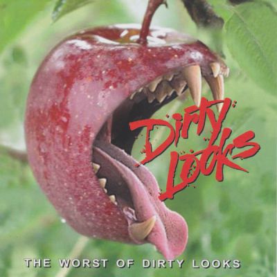 Dirty Looks - The Worst of Dirty Looks
