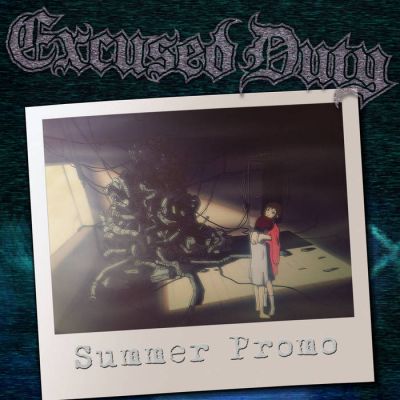 Excused Duty - Summer Promo