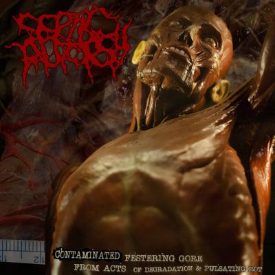 Septic Autopsy - Contaminated Festering Gore from Acts of Degradation & Pulsating Rot