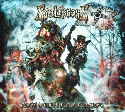 Synlakross - Death Bullet for a Forajido