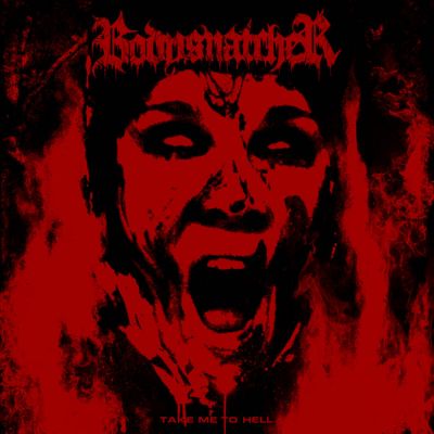 Bodysnatcher - Take Me to Hell