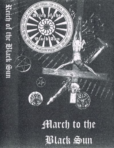 Reich of the Black Sun - March to the Black Sun