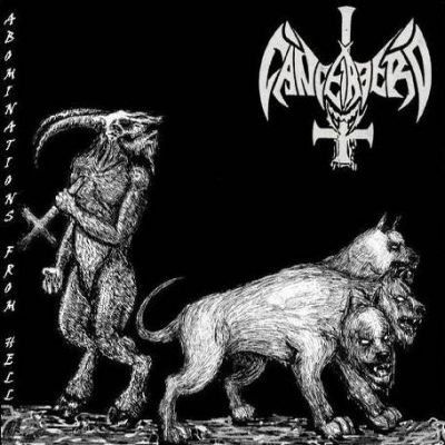 Cancerbero - Abominations from Hell