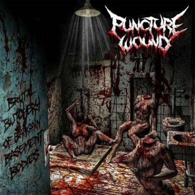 Puncture Wound - Brutal Butchery of Bargain Basement Bodies