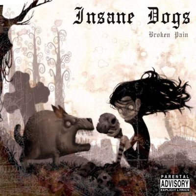 Insane Dogs - Broken Pain