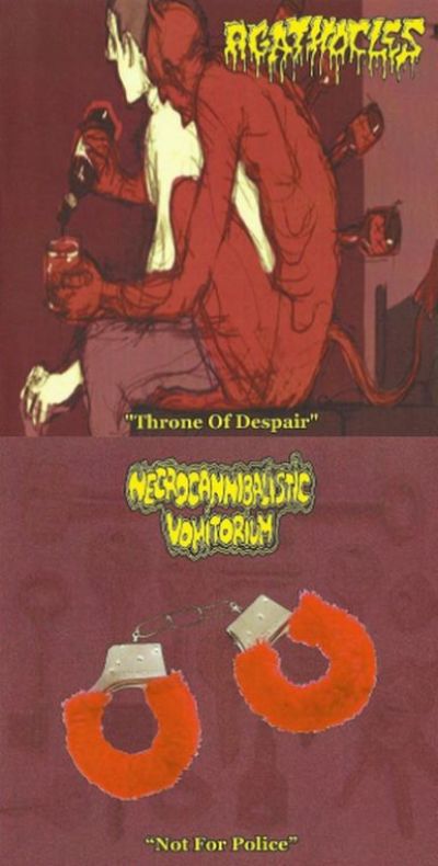 Necrocannibalistic Vomitorium / Agathocles - Throne of Despair / Not for Police