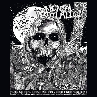 Mental Mutilation - The Silent Regard of Slaughtered Things
