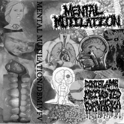 Mental Mutilation - Mental Mutilation / DBMIVFV