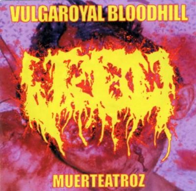 Vulgaroyal Bloodhill - Muerteatroz