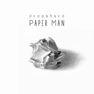 Dropshard - Paper Man