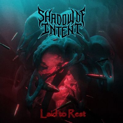 Shadow of Intent - Laid to Rest