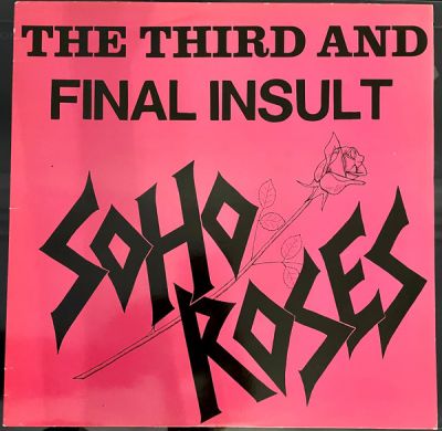 Soho Roses - The Third and Final Insult