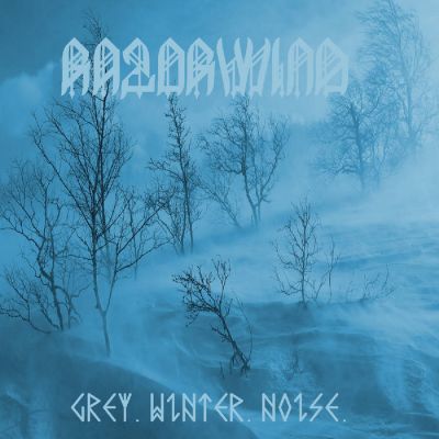 Razorwind - Grey. Winter. Noise.