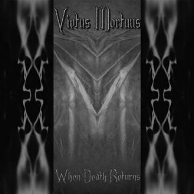 Vietus Mortuus - When Death Returns