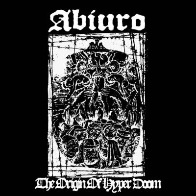 Abiuro - The Origin of Hyper Doom