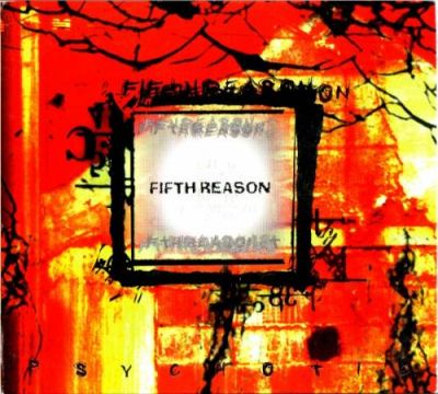 Fifth Reason - Psychotic