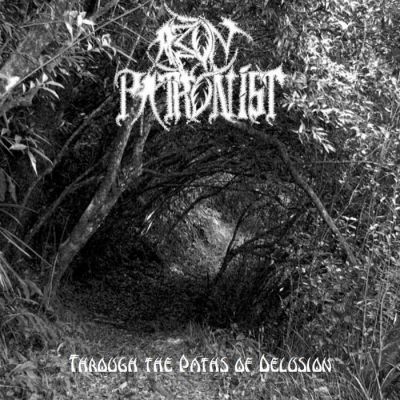Aeon Patronist - Through the Paths of Delusion