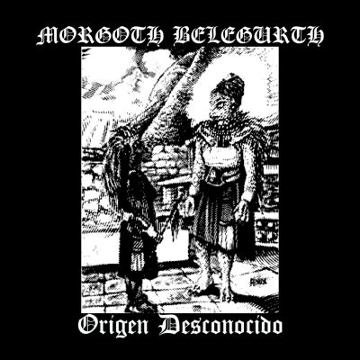 Morgoth Belegurth - Origen Desconocido