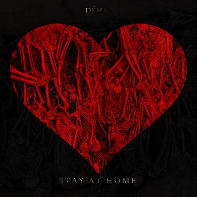 Déhà - Just Stay at Home