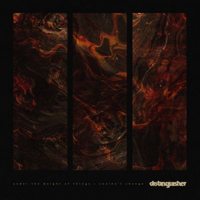 Distinguisher - Under the Weight of Things I Couldn't Change