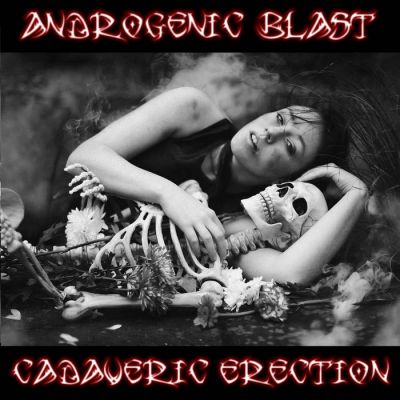 Androgenic Blast - Cadaveric Erection