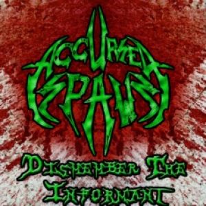 Accursed Spawn - Dismember the Informant